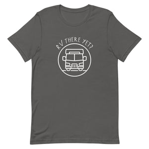 RV there Yet? Short-Sleeve T-Shirt