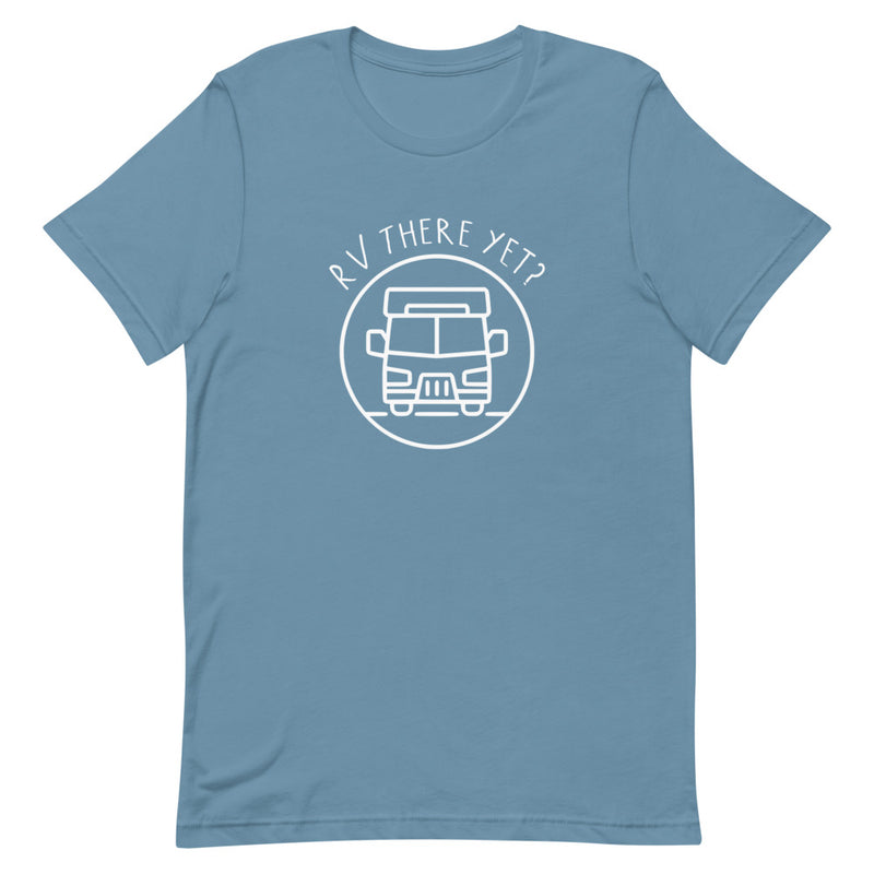 RV there Yet? Short-Sleeve T-Shirt